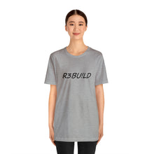 Load image into Gallery viewer, R3Bu!ld Standard Short Sleeve Tee
