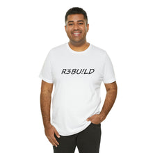 Load image into Gallery viewer, R3Bu!ld Standard Short Sleeve Tee
